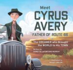 Meet Cyrus Avery, Father of Route 66