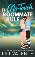The No Touch Roommate Rule: an Age Gap Roommate Romance Steamy Hockey Romance Book