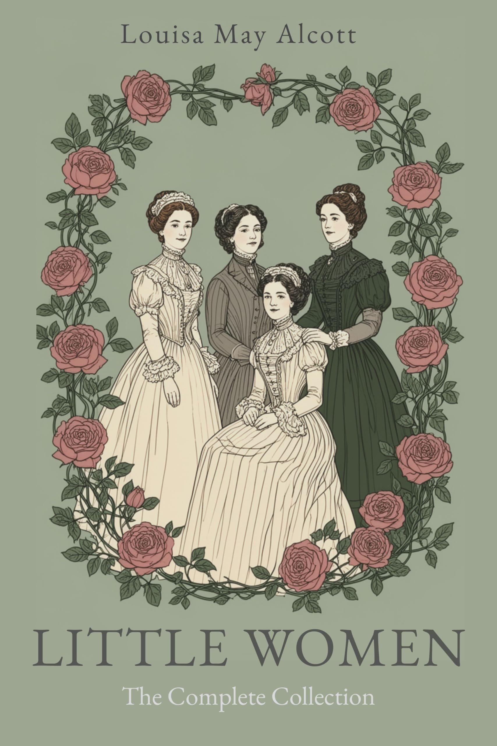 Little Women: the Complete Collection Little Women, Little Men, Jo's Boys, and Five More Novels — Critical Edition With Essays Women's Classic