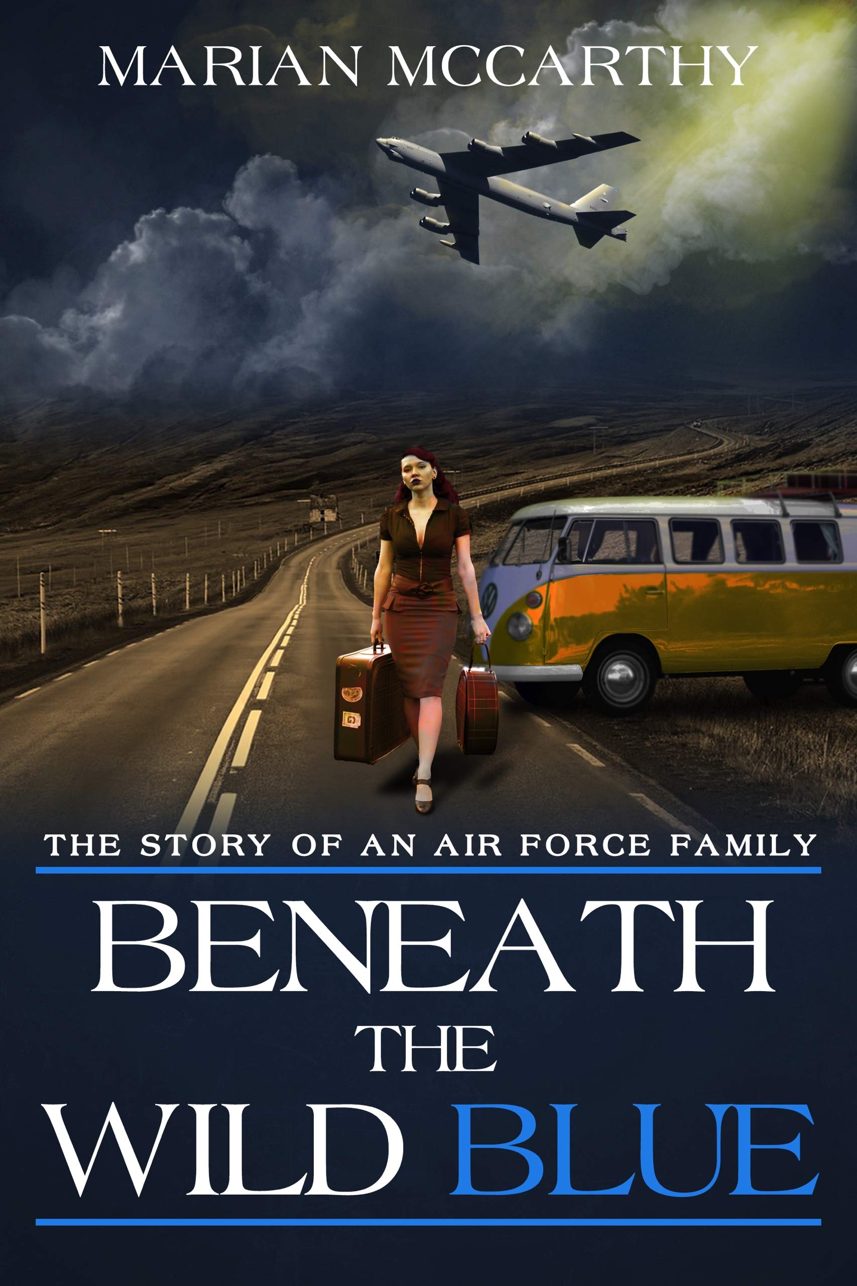 Beneath the Wild Blue: the Story of an Air Force Family