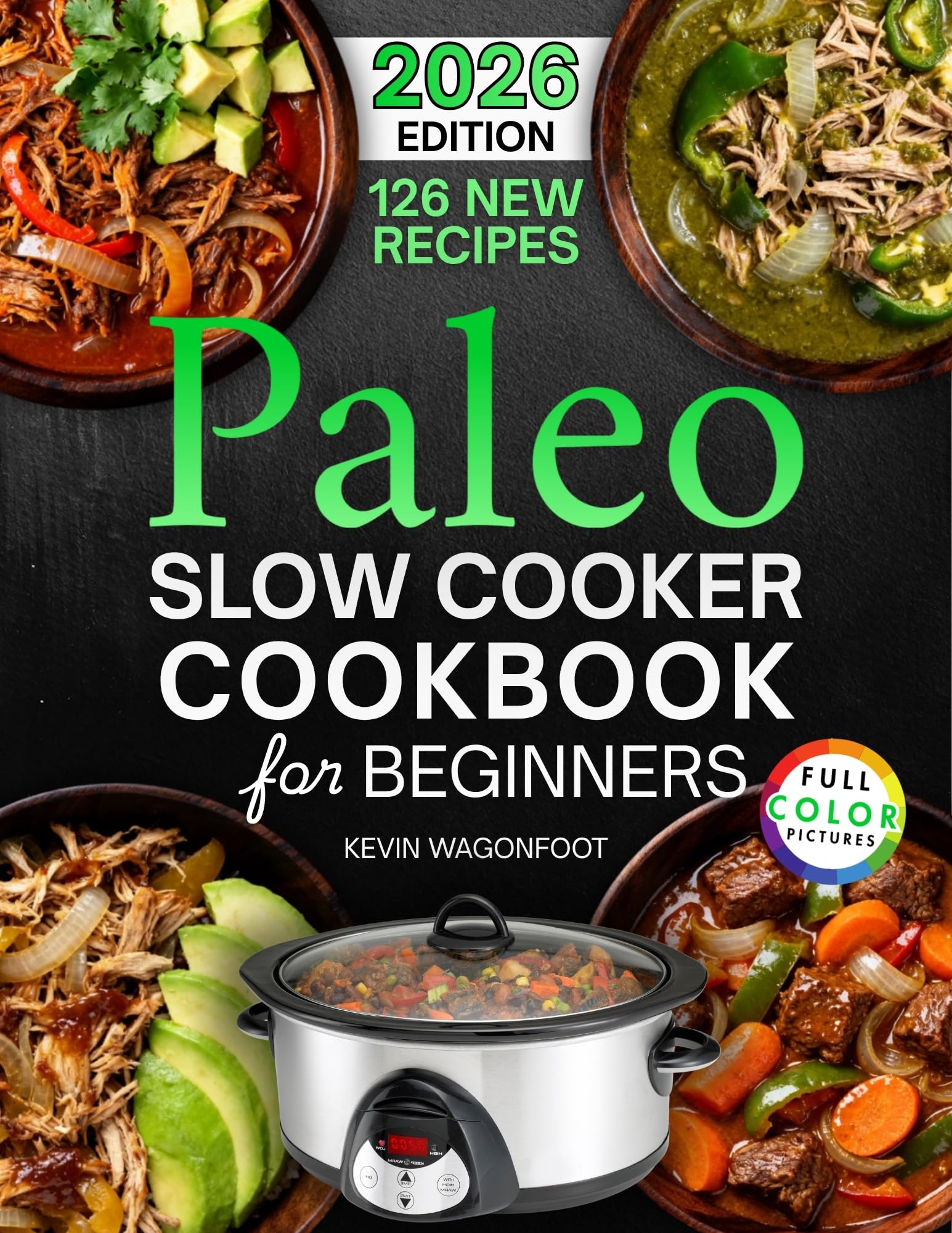 Paleo Slow Cooker Cookbook for Beginners: Easy Paleo Crockpot Recipes for Clean Eating Crockpot Diet