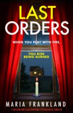 Last Orders: When You Play With Fire, You Risk Being Burned Orders and Last One Standing Book