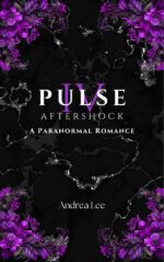 Pulse: Aftershock: a Paranormal Romance a Dark Paranormal Romance Series Book