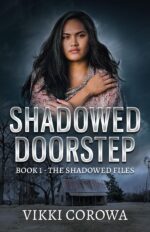 Shadowed Doorstep: Book 1 - the Shadowed Files