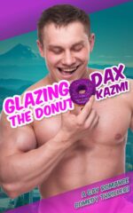Glazing the Donut: a Gay Erotic Romance Comedy Thriller! the Donut Lumberjocks Gay Comedy Romance Adventure Book