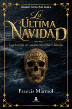 La Última Navidad: Una Historia De Traición En El Nuevo Mundo