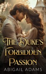 The Duke's Forbidden Passion : a Historical Victorian Romance Novel