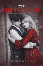 The Note Singer: a Contemporary Romance of Love, Music, and Impossible Choices