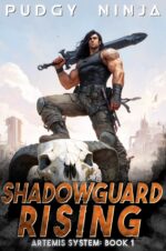 Shadowguard Rising: Artemis System Book 1: a Litrpg Apocalypse Adventure