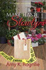 Make Haste Slowly Creek Mysteries Book