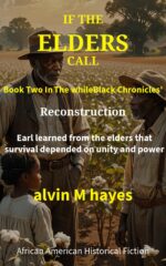 If the Elders Call: a Whileblack Chronicles' Saga Whileblack Chronicles' Book