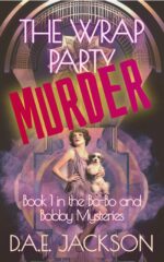 The Wrap Party Murder: a 1920s Hollywood Cozy Mystery and Bobby Mysteries Book