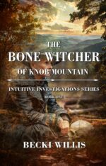 The Bone Witcher of Knob Mountain: Intuitive Investigations Series, Book One