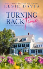 Turning Back Time: Clean and Wholesome Romance With a Fun Matchmaking Twist Crestfield Inn Romance Book