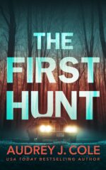 The First Hunt: a Thriller Final