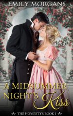 A Midsummer Night's Kiss: a Brother's Best Friend, Forbidden Love Regency Romance Howertys Book