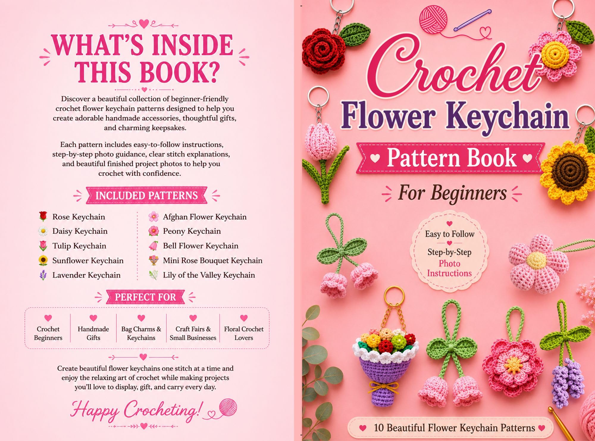 Crochet Flower Keychain Pattern Book for Beginners: 10 in 1 Crochet Flower Keychain Patterns: Rose, Daisy, Tulip, Sunflower, Lavender, Peony, Bell Flower, Lily , Afghan & Mini Rose Bouquet Keychain