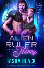 Alien Ruler Needs a Nanny: Alien Nanny Agency #3
