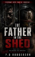 The Father in the Shed: Case File 01 Says They’re Innocent Book