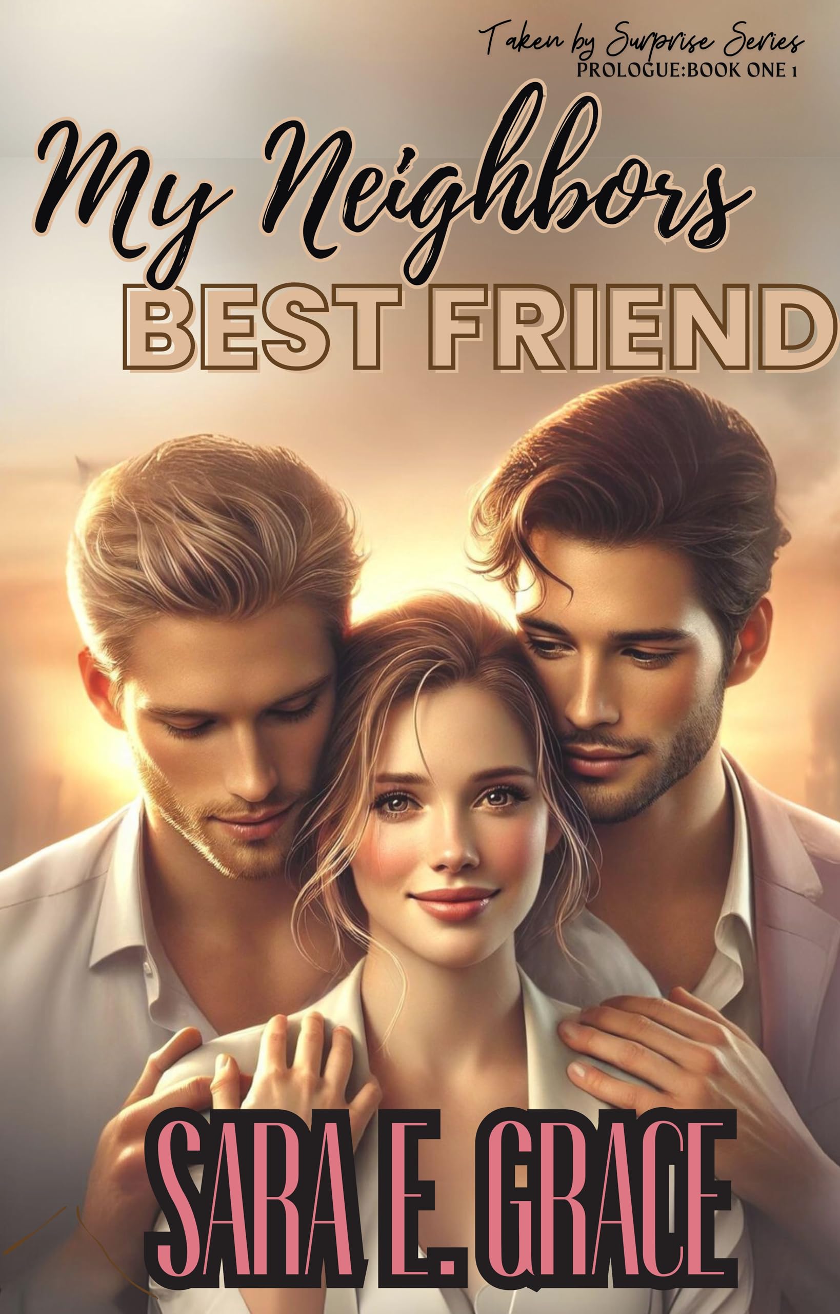 My Neighbors Best Friend: a Mfm Ménage Why Choose Romance by Surprise: Prologue Book