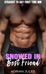 Snowed in Best Friend: a Straight to Gay First Time Mm Erotica