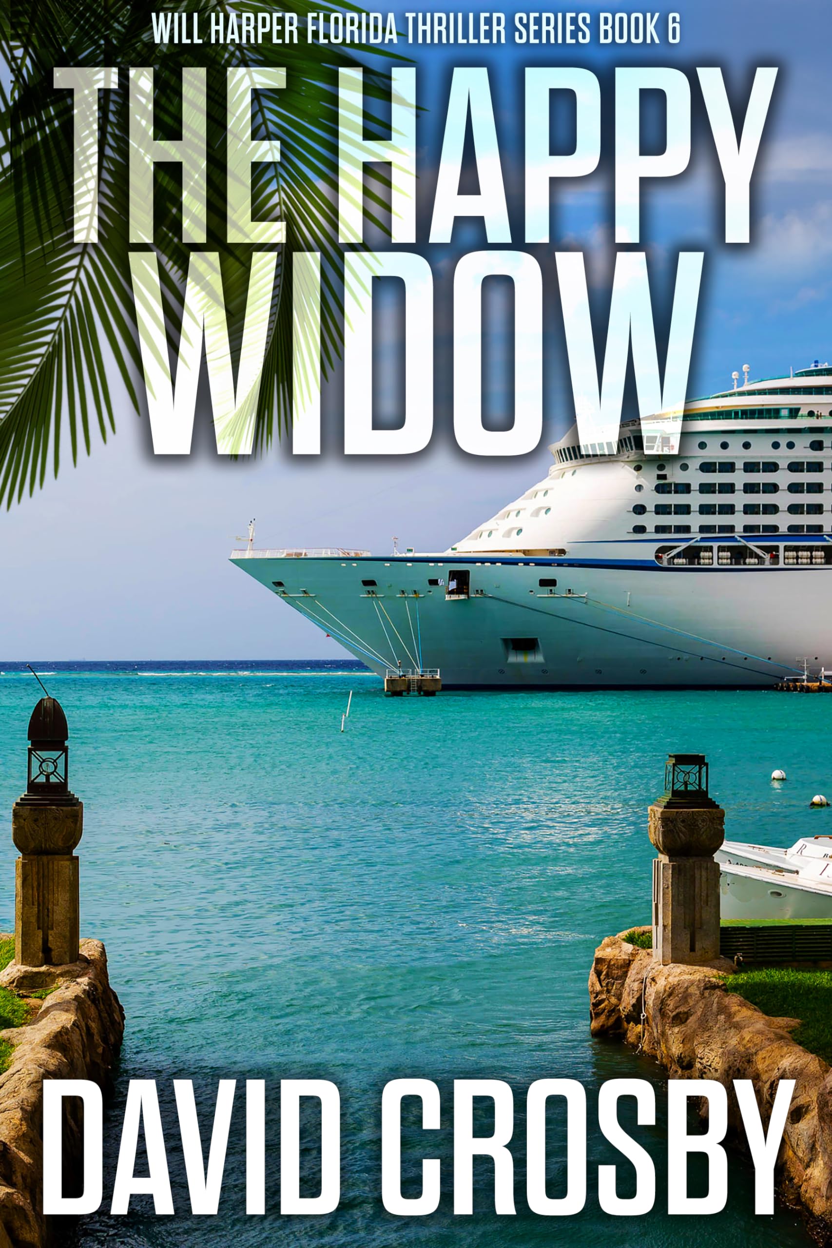 The Happy Widow: a Will Harper Novel Harper Florida Thrillers Book