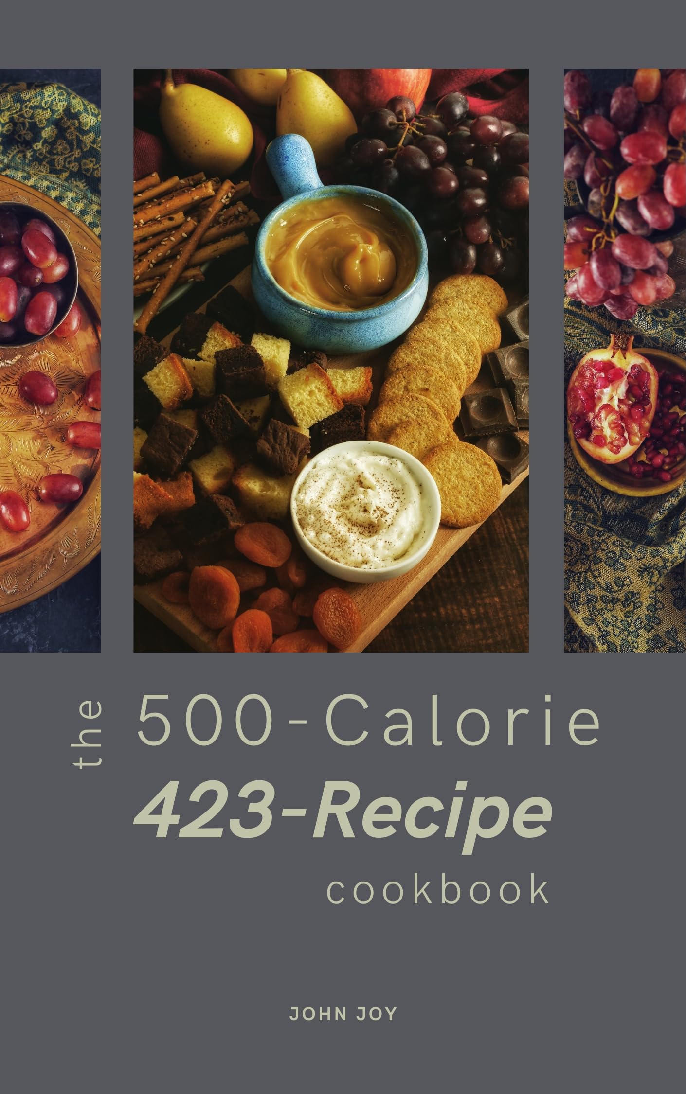 The 500-calorie Cookbook: 423 Light and Satisfying Recipes Under 500 Calories for Every Meal Eating Book