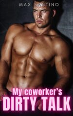 My Coworker's Dirty Talk: to Gay Mm First Awakening Best Friends to Lovers Book