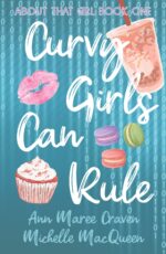 Curvy Girls Can Rule: a Young Adult Best Friends to Lovers Romance That Girl Book