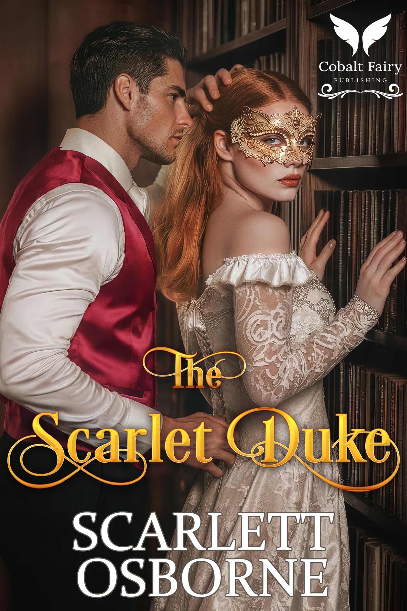 The Scarlet Duke: a Steamy Historical Regency Romance Novel Chronicles Book
