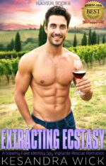 Extracting Ecstasy: a Steamy Fake Identity Spy Vigilante Rescue Romance Hidden Ally Vigilante Extraction Network Book