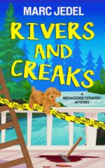 Rivers and Creaks: a Redwoods Country Mystery