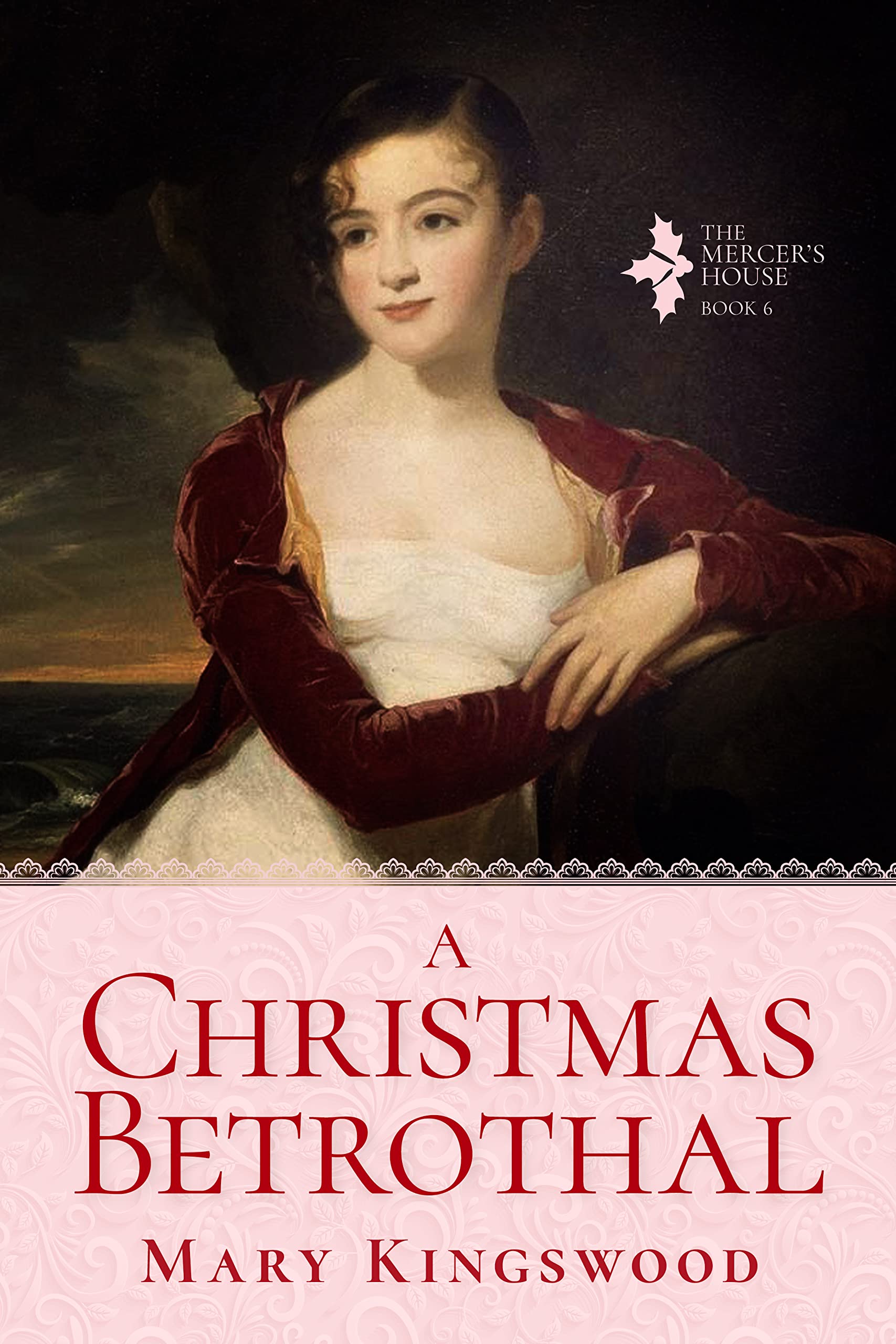 A Christmas Betrothal Mercer's House Book