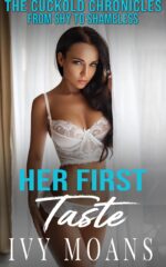 Her First Taste: an Erotica Short Story of a Hotwife's Cuckold Journey Cuckold Chronicles: From Shy to Shameless Book