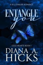 Entangle You: a Grumpy Billionaire, Single Mom Romance Hearts