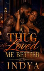 A Thug Loved Me Better: an Urban Insta Love Romance Story A