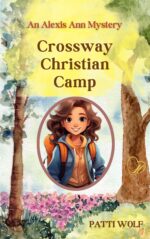 Crossway Christian Camp Alexis Ann Mystery Book