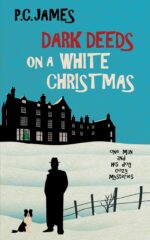 Dark Deeds on a White Christmas: a Retired Sleuth and His Dog Historical Cozy Mystery Man and His Dog Cozy Mysteries Book