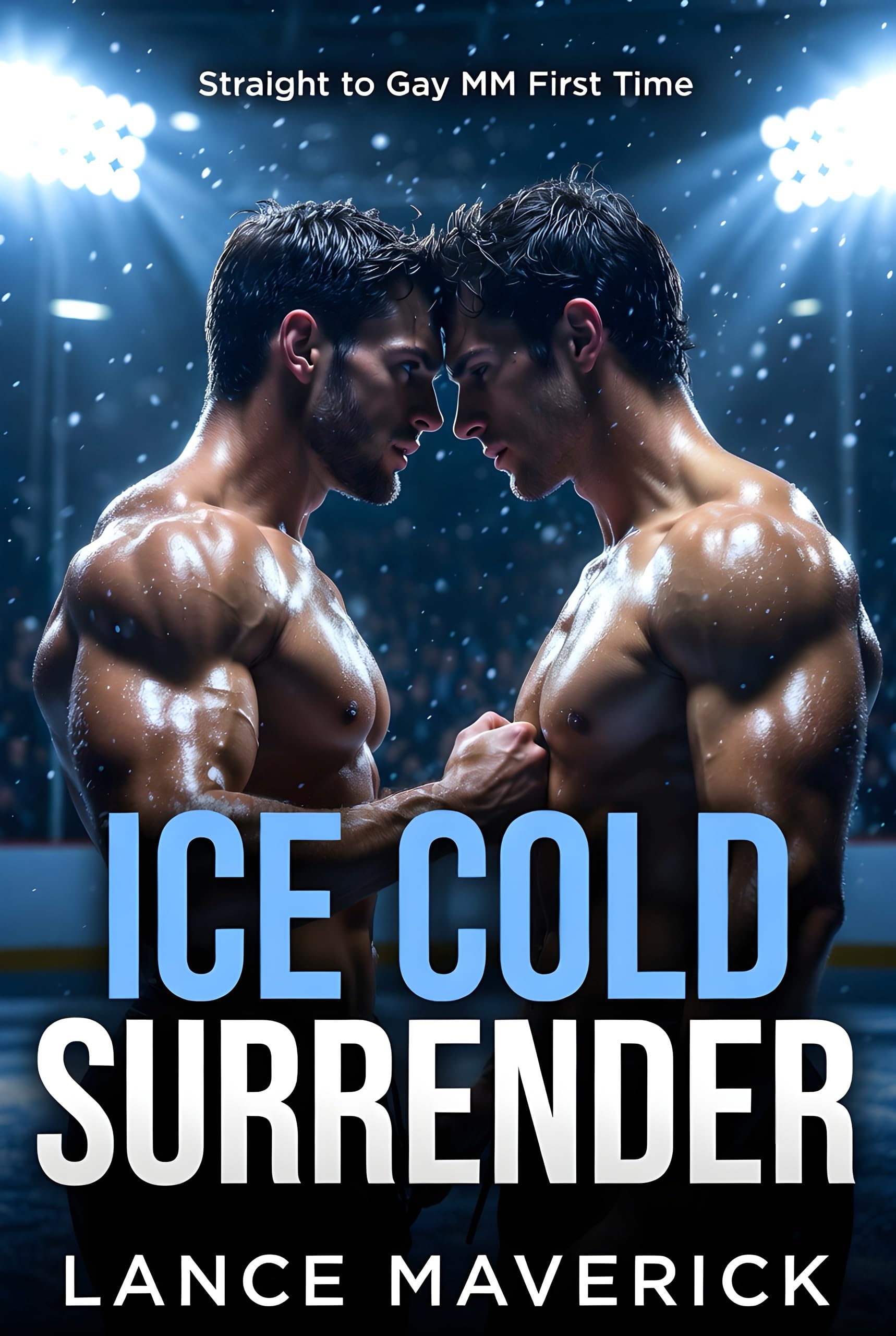 Ice Cold Surrender: Straight to Gay Mm First Time to Gay Sports