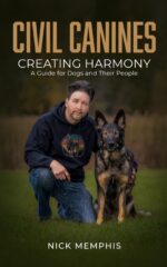 Civil Canines: Creating Harmony: a Guide for Dogs and Their People