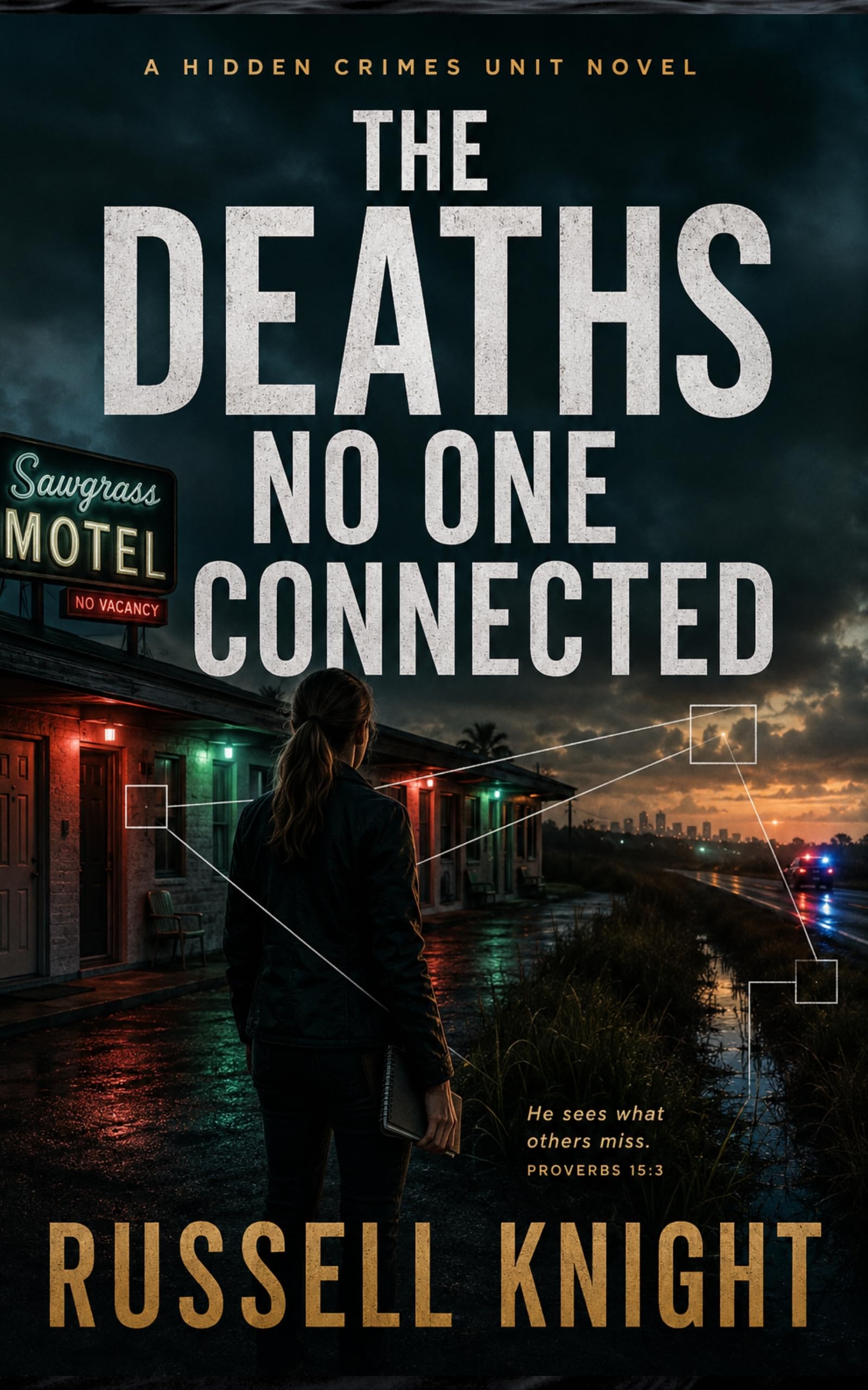 The Deaths No One Connected: a Hidden Crimes Unit Christian Crime Suspense Novel Hidden Crimes Unit Book
