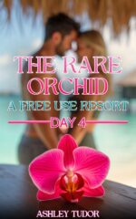 The Rare Orchid: a Free Use Resort: Day 4