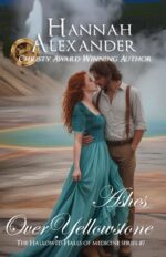 Ashes Over Yellowstone: a Clean Medical Romance Halls of Medicine Series Book