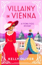 Villainy in Vienna: a Fiona Figg Mystery Figg Mysteries Book