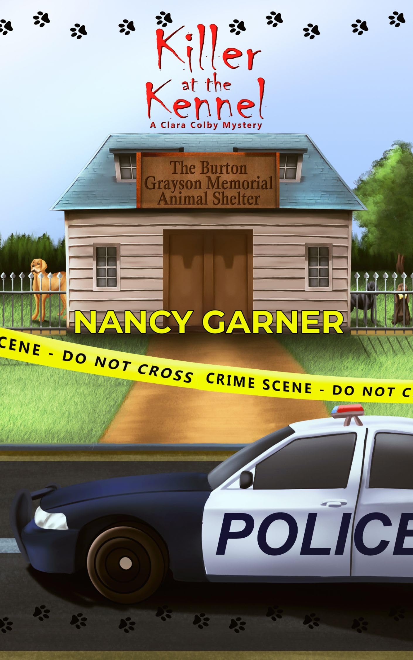 Killer at the Kennel: a Clara Colby Mystery - Book 1 Colby Mystery