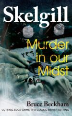 Murder in Our Midst: New for 2021 - a Compelling British Crime Mystery Inspector Skelgill Investigates Book