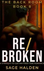 Re/broken: Straight to Gay Mm First Time Trainer: a Dark Gay Awakening Romance Back Room Book