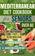 Super Simple & Quick: Mediterranean Diet Cookbook for Seniors Over 60: 100+ Easy Recipes for Longevity, Memory, and Weight Balance · a Complete, ... ... & Simple Mediterranean Diet Series
