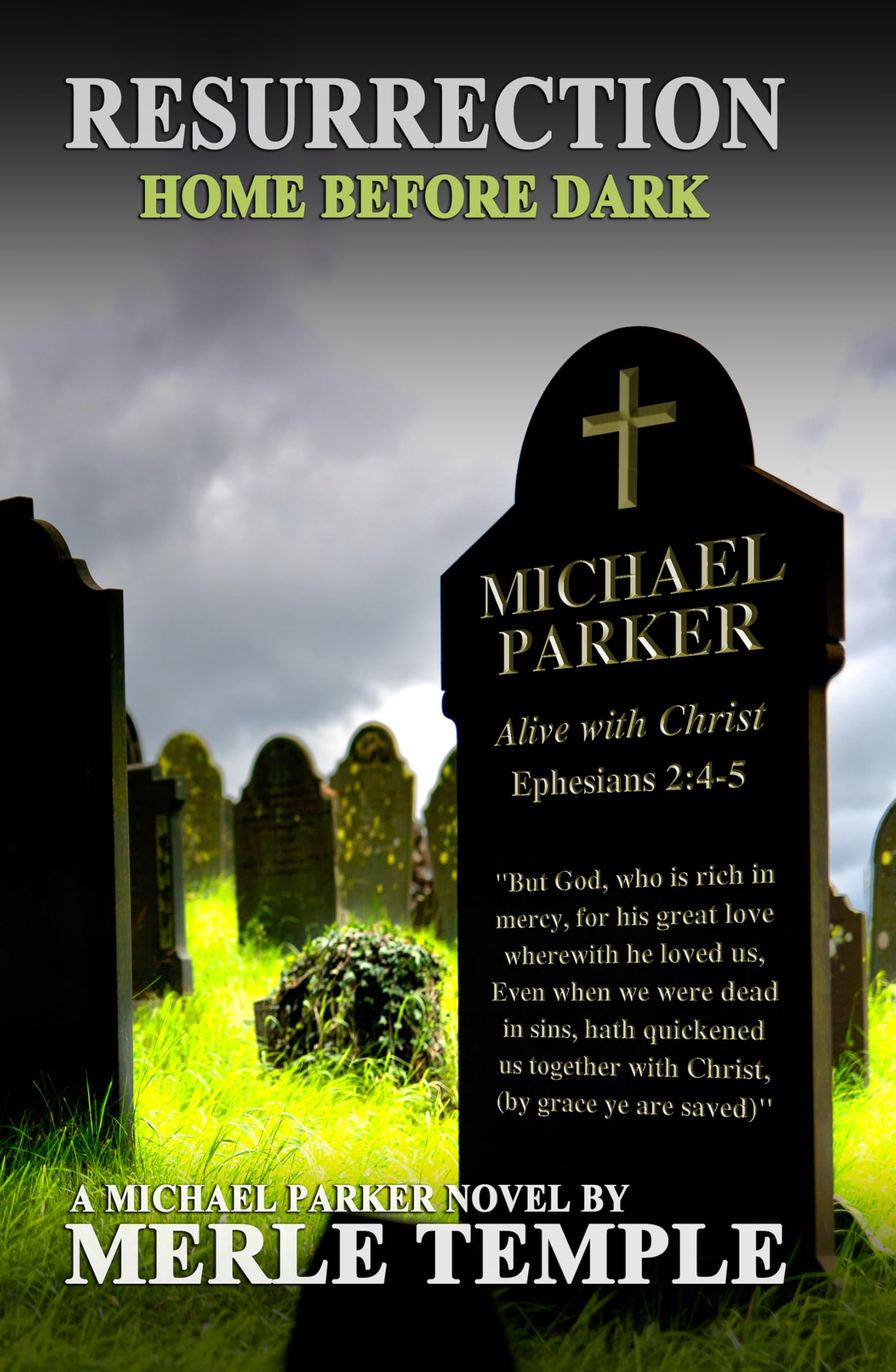 Resurrection: Home Before Dark Michael Parker Series Book