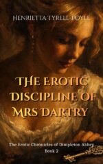 The Erotic Discipline of Mrs Dartry Erotic Chronicles of Dimpleton Abbey Book